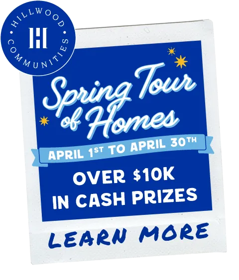 Learn More About Spring Tour of Homes Promo with over $10K in Cash Prizes